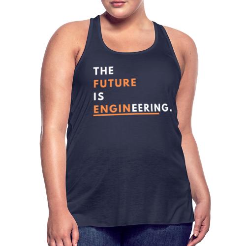 The Future Is Enginnering! - Women's Flowy Tank Top by Bella