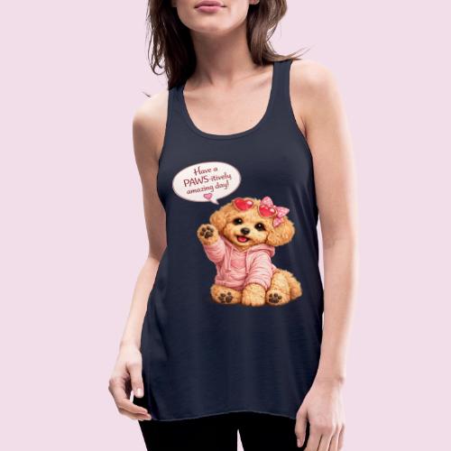 Have a PAWS-itively Amazing Day - Women's Flowy Tank Top by Bella