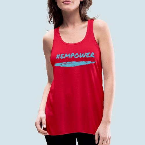 Empower - Women's Flowy Tank Top by Bella