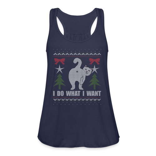 Ugly Christmas Sweater I Do What I Want Cat - Women's Flowy Tank Top by Bella