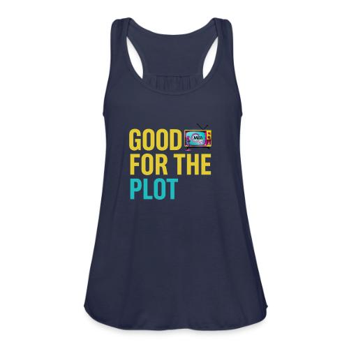 Good for the Plot | MediaMelanieTV - Women's Flowy Tank Top by Bella