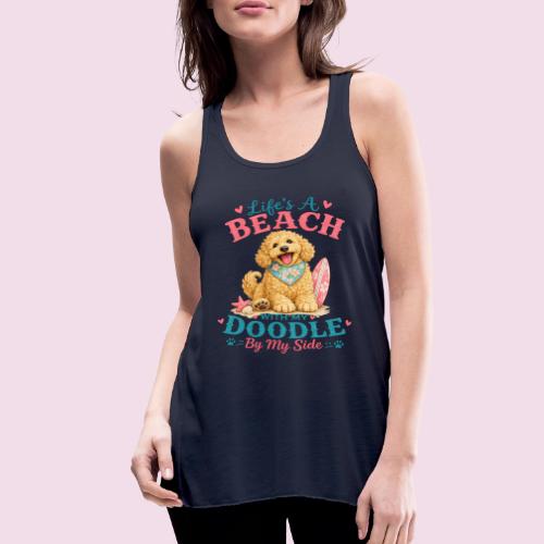 Life's A Beach With My Doodle By My Side - Women's Flowy Tank Top by Bella