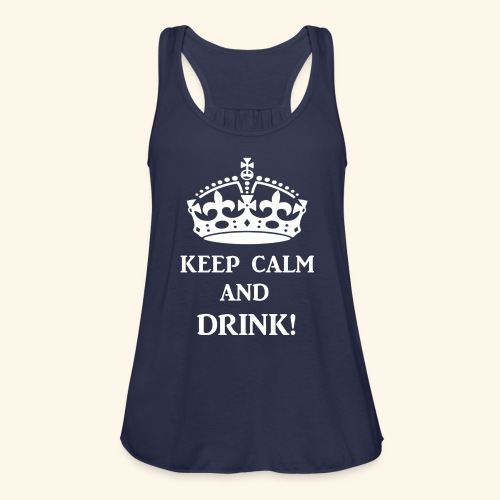 keep calm drink wht - Women's Flowy Tank Top by Bella