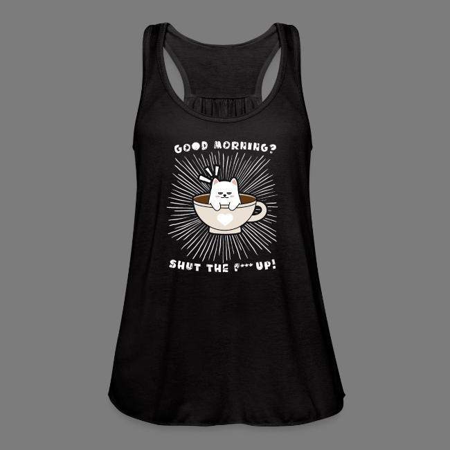 Good morning - funny saying for morning sleepshirt