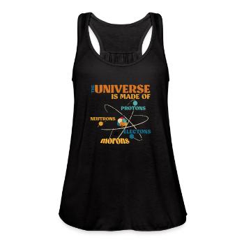 Universe is Made of Protons, Neutrons, Electrons, - Women's Flowy Tank Top by Bella -  - Front - Julia (174cm)
