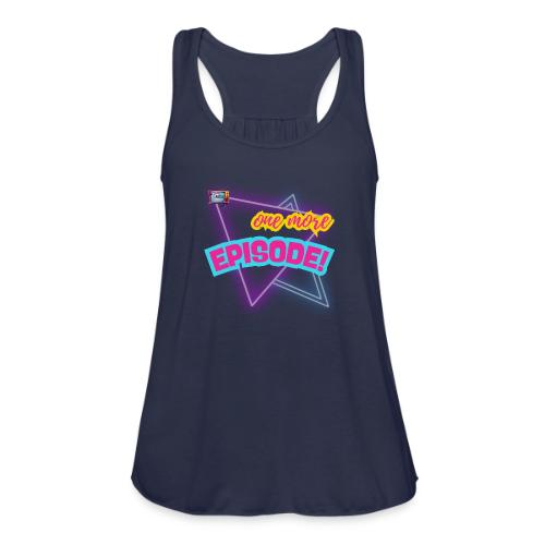 One More Episode | MediaMelanieTV.com - Women's Flowy Tank Top by Bella