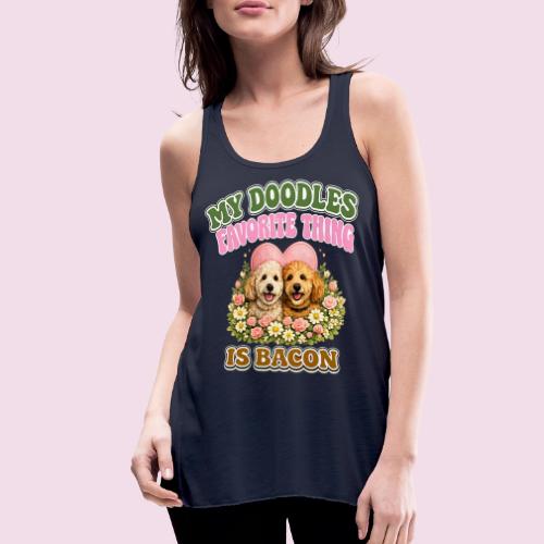 My Doodles Favorite Thing Is Bacon - Women's Flowy Tank Top by Bella