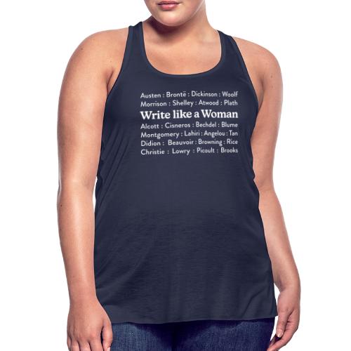 Write Like a Woman - Authors (white text) - Women's Flowy Tank Top by Bella