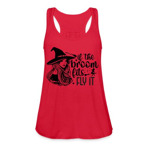 If The Broom Fits! - Women's Flowy Tank Top by Bella