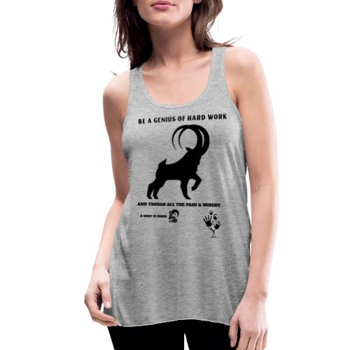 Be A Genius Of Hard Work - Women's Flowy Tank Top by Bella