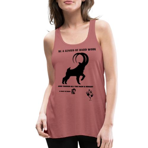 Be A Genius Of Hard Work - Women's Flowy Tank Top by Bella
