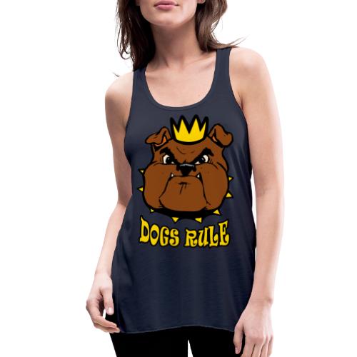 Dogs Rule - Women's Flowy Tank Top by Bella