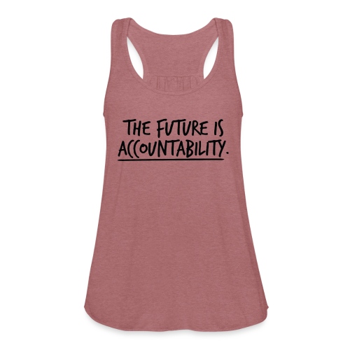 The Future Is Accountability - Women's Flowy Tank Top by Bella