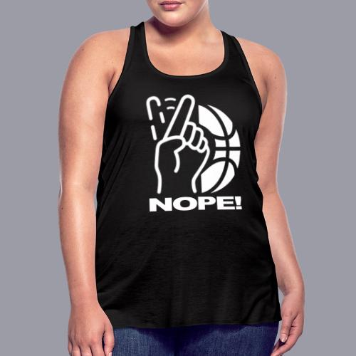 NOPE! - Women's Flowy Tank Top by Bella