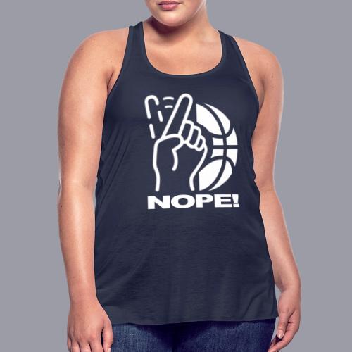 NOPE! - Women's Flowy Tank Top by Bella