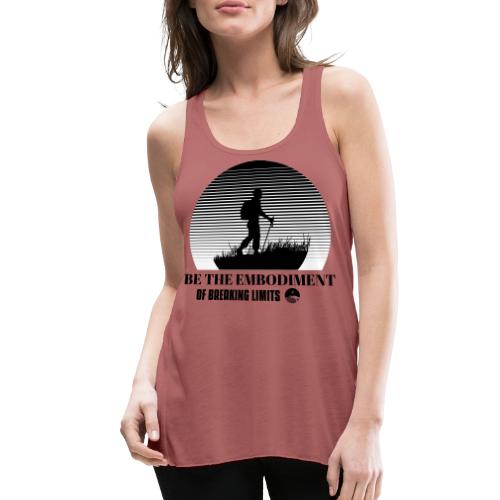Be The Embodiment Of Breaking Limits - Women's Flowy Tank Top by Bella