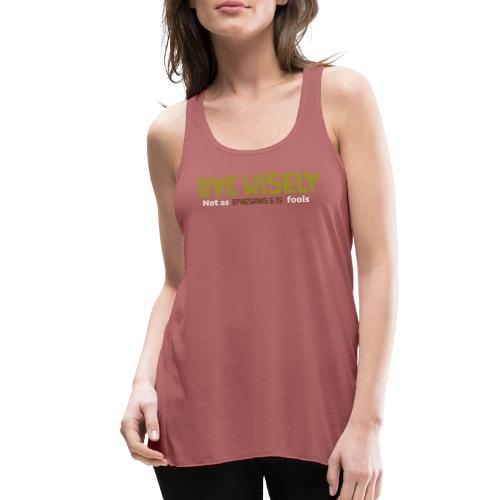 Live Wisely Shirt–Ephesians 5:15 Christian design - Women's Flowy Tank Top by Bella