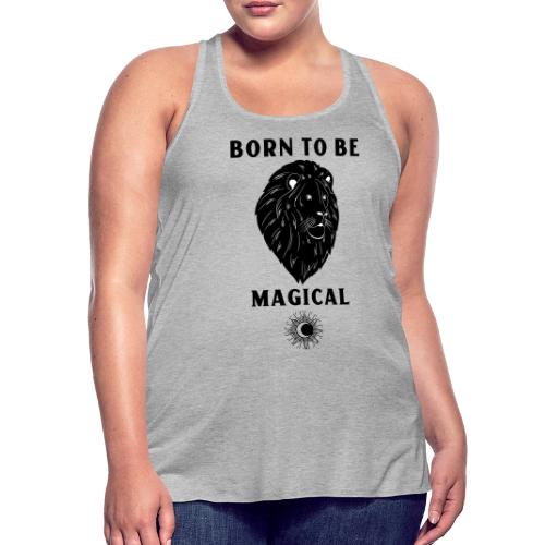 Born To Be Magical - Women's Flowy Tank Top by Bella