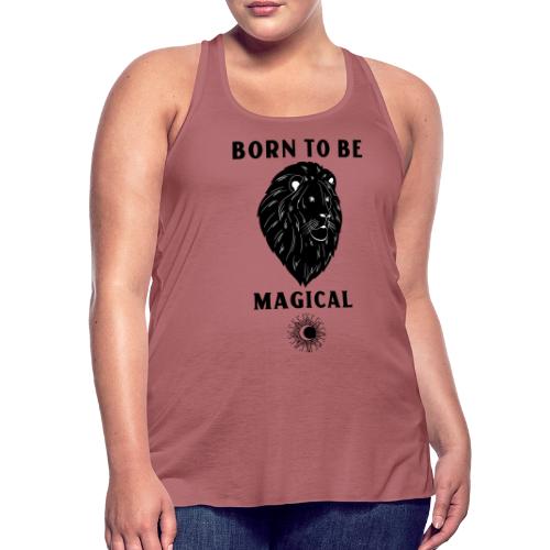 Born To Be Magical - Women's Flowy Tank Top by Bella