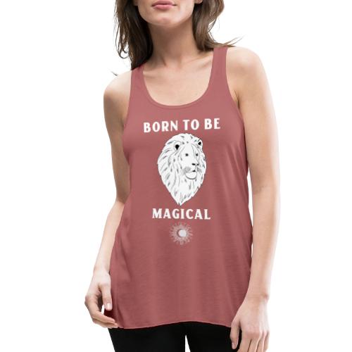 Born To Be Magical - Women's Flowy Tank Top by Bella
