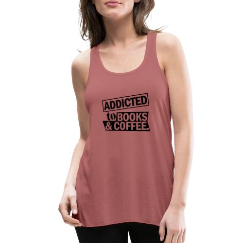 Addicted to Books & Coffee - Women's Flowy Tank Top by Bella