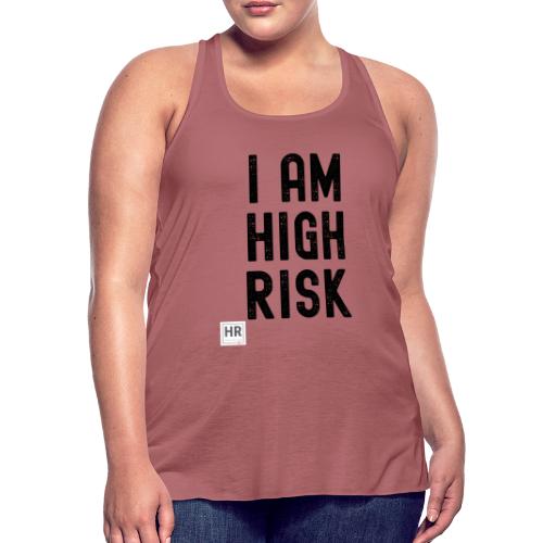 I AM HIGH RISK - Women's Flowy Tank Top by Bella