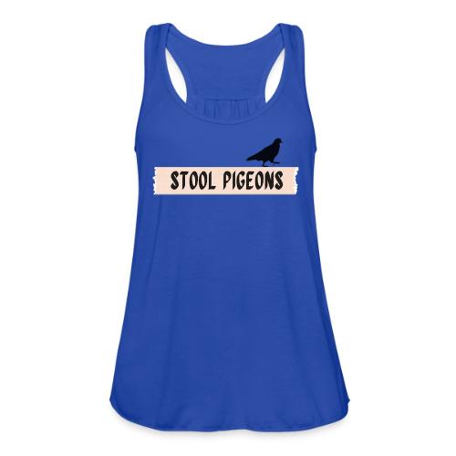 Stool Pigeons Podcast - Women's Flowy Tank Top by Bella