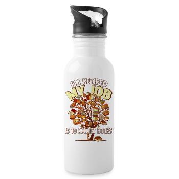 Book Reader Im Retired My Job Is To Collect Books - 20 oz Water Bottle - white - Right