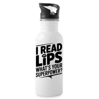 I Read Lips What's Your Superpower? - 20 oz Water Bottle - white - Right