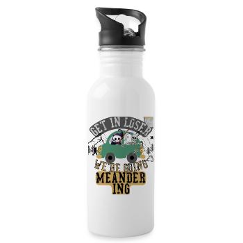 Get in loser we're going meandering - 20 oz Water Bottle - white - Right