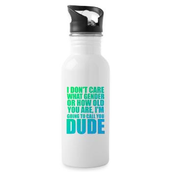 I’m Going To Call You Dude Design Co. - 20 oz Water Bottle - white - Right