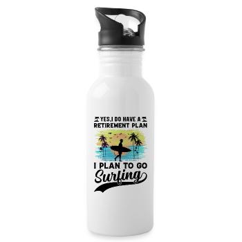 I have a retirement plan I intend to go surfing - 20 oz Water Bottle - white - Right