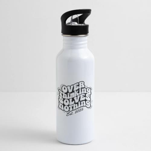 Overthinking Solves Nothing - 20 oz Water Bottle