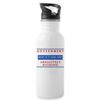 What is Government Good for? - 20 oz Water Bottle - white - Right