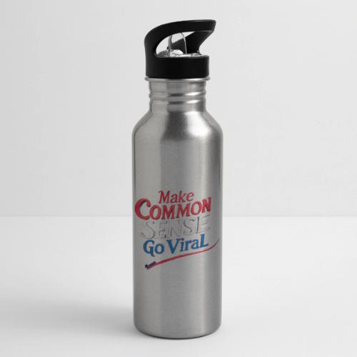 MAKE COMMON SENSE GO VIRAL ORIGINAL MADE IN U.S.A. - 20 oz Water Bottle