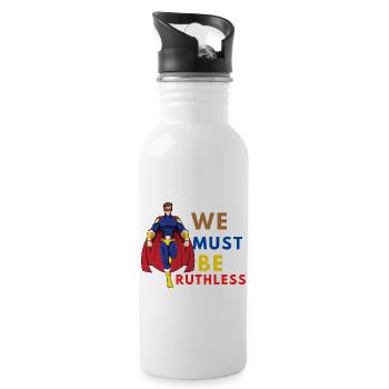 WE MUST BE RUTHLESS red - 20 oz Water Bottle - white - Right