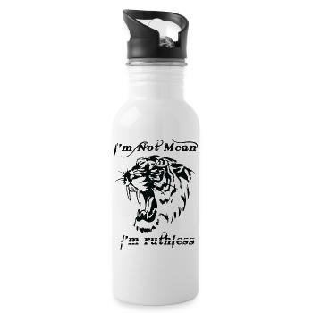 I m not mean, I m ruthless - 20 oz Water Bottle - white - Right