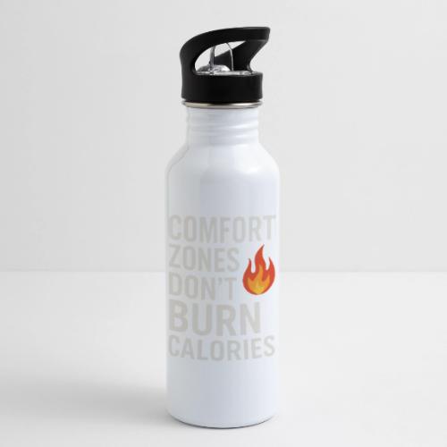 Comfort Zones Don’t Burn Calories Graphic - 20 oz Water Bottle