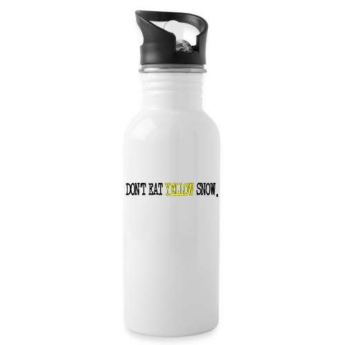 Don't Eat Yellow Snow - 20 oz Water Bottle