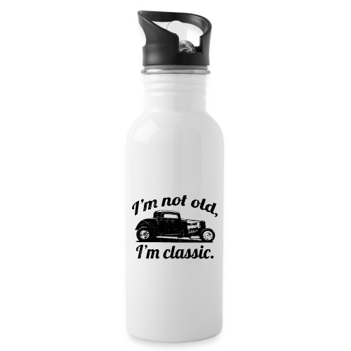 I'm Not Old I'm Classic Funny Birthday Hot Rod Car - Water Bottle