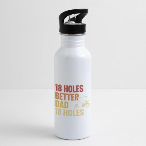 18 Holes Better Dad 18 Holes Retro Cart Quote - 20 oz Water Bottle
