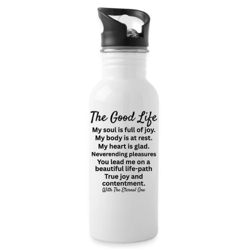 The Good Life - 20 oz Water Bottle