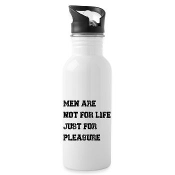 Men Are Not For Life Just For Pleasure - 20 oz Water Bottle - white - Right