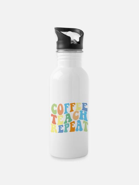 Coffee Teach Repeat - 20 oz Water Bottle - white