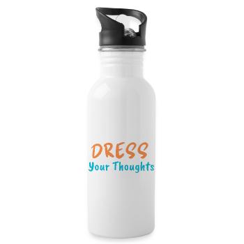 Dress Your Thoughts, Make a Statement - 20 oz Water Bottle - white - Right