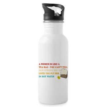 A Women Is Like A Tea Bag - 20 oz Water Bottle - white - Right