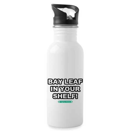 Bay leaf in your shelf! - 20 oz Water Bottle