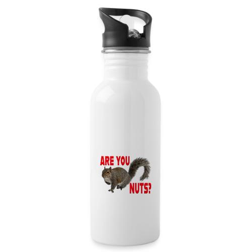 Are You Nuts? - 20 oz Water Bottle