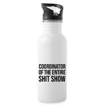 COORDINATOR OF THE ENTIRE SHIT SHOW - 20 oz Water Bottle - white - Right