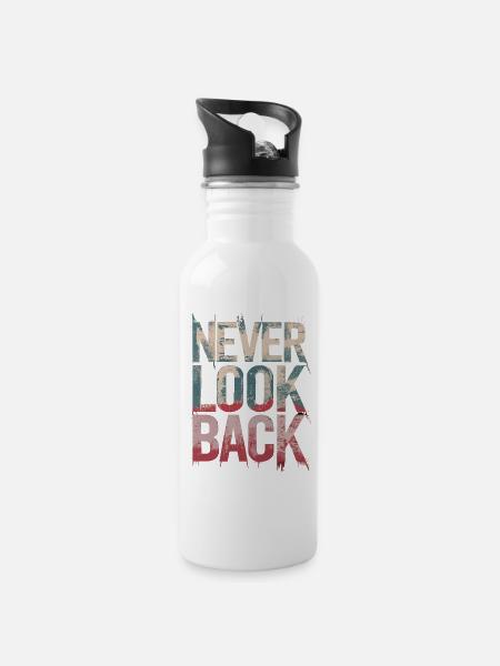 Never Look Back Encouraging Motivational Quote - 20 oz Water Bottle - white